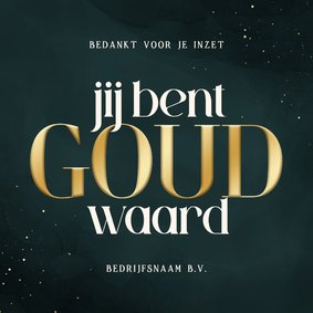 Zakelijke bedankkaart jij bent goud waard met goud en teal