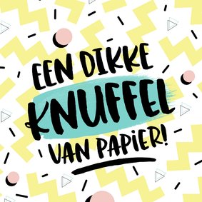 Zomaar kaart een dikke knuffel van papier memphis eighties