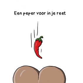 Zomaar peper in je reet kaart