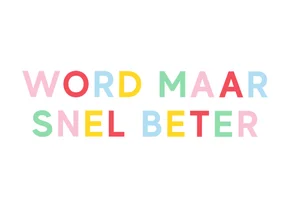 Beterschapskaart met gekleurde letters word maar snel beter