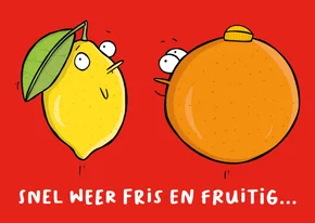 Beterschapskaart snel weer fris er fruitig...