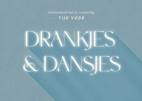 Blauwe verjaardagskaart tijd voor dansjes en drankjes