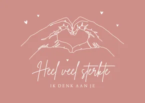 Condoleancekaart heel veel sterkte handgebaar hartjes