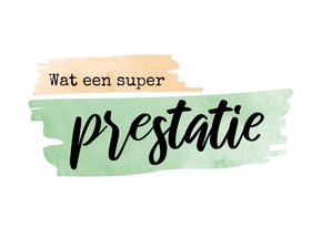 Felicitatie super prestatie