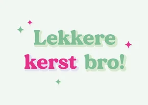 Kerstkaartje met humor lekkere kerst bro roze en groen