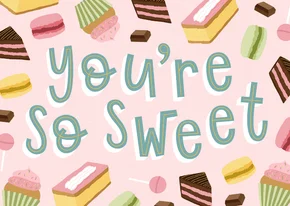 Moederdagkaart 'You're so sweet'