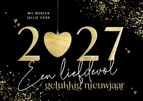 Nieuwjaarskaart gouden 2027 met hart liefdevol nieuwjaar