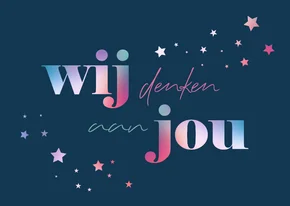 Sterkte wij denken aan jou je bent niet alleen