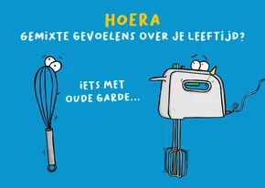 Verjaardagskaart gemixte gevoelens mixer en garde