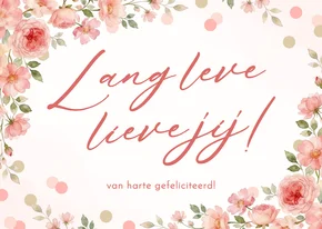Verjaardagskaart met roze bloemen lang leve lieve jij!