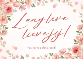 Verjaardagskaart met roze bloemen lang leve lieve jij!