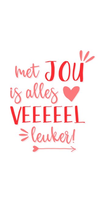 Valentijnskaart langwerpig met jou is alles leuker wit 2