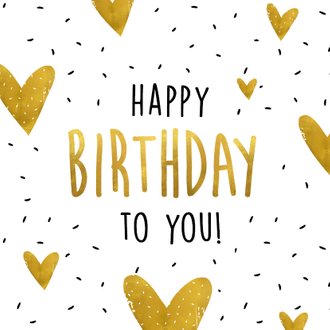 Bevestigen aan Dwingend dynamisch Verjaardagskaart Happy birthday to you goudlook | Kaartje2go