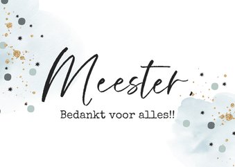 Bedankkaart meester met watercolour, confetti en goud