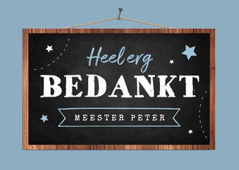 Bedankkaart meester schoolbord hip krijt bedankt