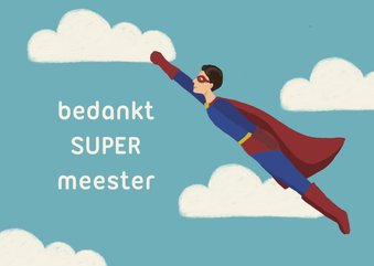 Bedankkaartje super meester superheld