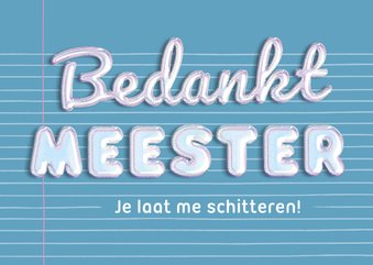 Bedankt meester schitterende ballon letters 