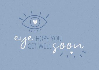 Beterschap Eye hope you get well soon