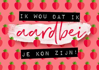 Beterschapskaart aardbeien sterkte knuffel