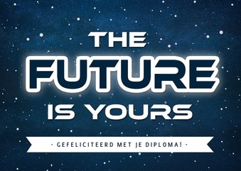 Felicitatiekaart geslaagd - the future is yours!