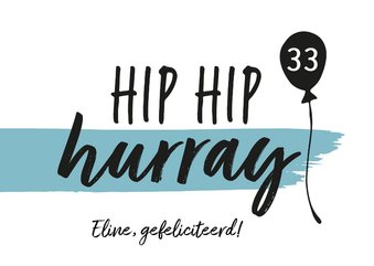 Felicitatiekaart - hip hip hurray met naam en leeftijd