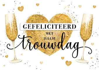 Felicitatiekaart jubileum trouwdag hart goud champagne