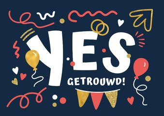 Felicitatiekaart Yes getrouwd feestelijk