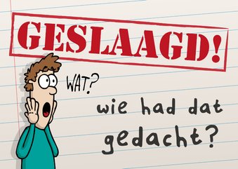 Geslaagdkaart wie had dat gedacht