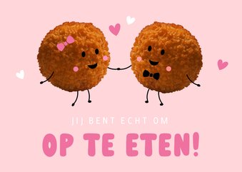 Grappige liefdeskaart met bitterballen - om op te eten!