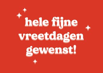 Grappige typografische kerstkaart fijne vreetdagen