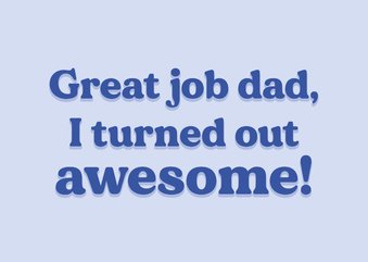Grappige vaderdagkaart great job dad blauw