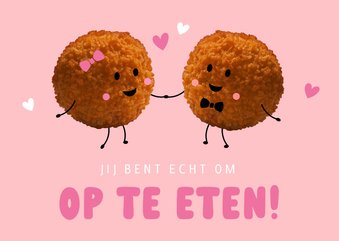 Grappige valentijnskaart met verliefde bitterballen 