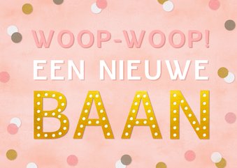 Hippe felicitatiekaart woop-woop nieuwe baan roze confetti