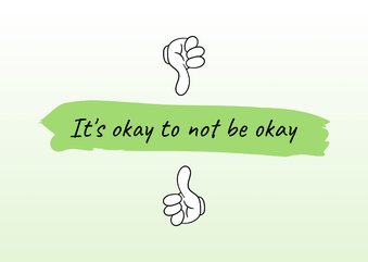 It's okay to not be okay