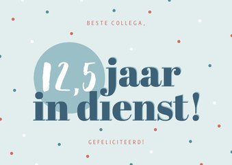 Jubileumkaart jaren in dienst met confetti blauw