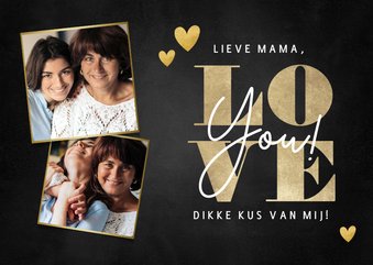 Lieve moederdag kaart goudlook I love you en foto's