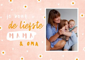 Moederdag kaart je bent de liefste mama en oma met foto