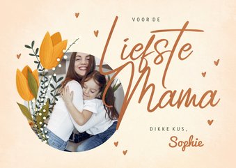 Moederdagkaart voor de liefste mama met foto en tulpen