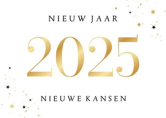 Nieuwjaarskaart 2025 nieuw jaar nieuwe kansen goud sterren