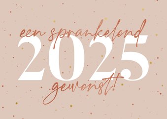 Nieuwjaarskaart sprankelend 2025 koperlook