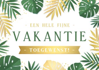 Tropische vakantiekaart hele fijne vakantie toegewenst