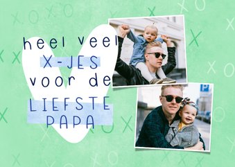 Vaderdag kaart 2 foto's veel kusjes voor de liefste papa