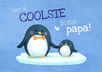 Vaderdag kaart met pinguïn voor de coolste bonuspapa 