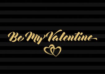 Valentijnskaart be my valentine in  gouden letters