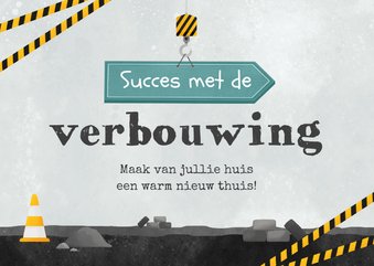 Verhuiskaart verbouwen veel succes huis bouwen