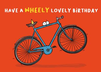 Verjaardagskaart Have a wheely lovely birthday