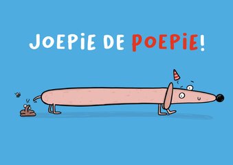 Verjaardagskaart Joepie de poepie hond...!