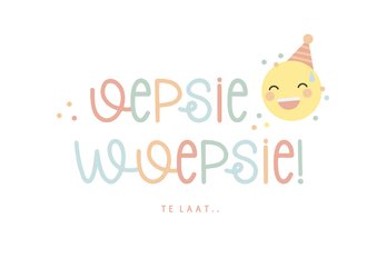 Verjaardagskaart oepsie woepsie met emoji en confetti