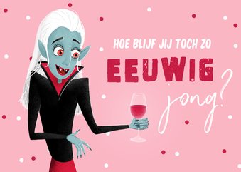 Verjaardagskaart vrouw humor wijn confetti vampier