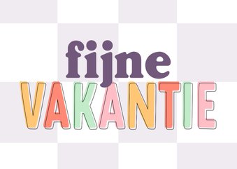 Vrolijk vakantiekaartje gekleurde letters fijne vakantie hip